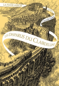 "La Passe-Miroir T2 - Les Disparus du Clairdelune" de Christelle Dabos