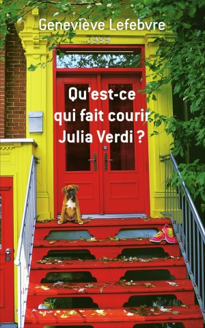 "Qu'est-ce qui fait courir Julia Verdi ?" de Geneviève Lefebvre