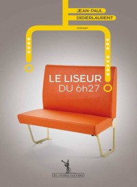"La Liseur du 6h27" de Jean-Paul Didierlaurent